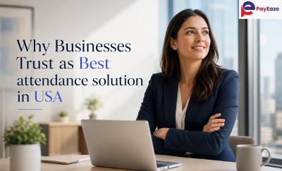 Business Attendance Solution for Trustworthy Management in USA
